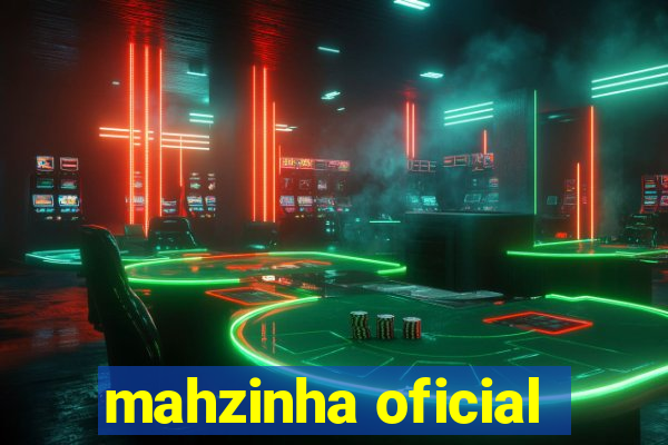 mahzinha oficial